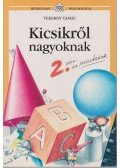 Vekerdy Tamás - Kicsikről nagyoknak 2.