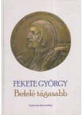 Fekete György - Befelé tágasabb