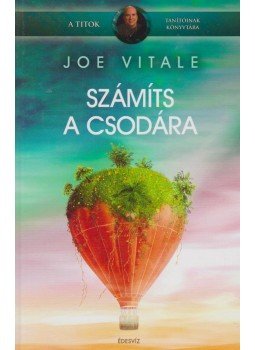 Vitale, Joe - Számíts a csodára, Budapest 2010 antikvár könyv