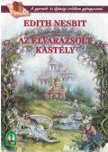 Nesbit, Edith - Az elvarázsolt kastély
