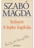Szabó Magda - Sziluett / A lepke logikája