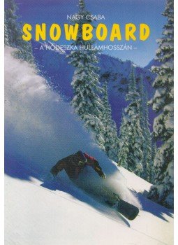 Nagy Csaba - Snowboard Nagy Csaba - Snowboard, 0 antikvár könyv