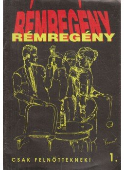 Szente Pál - Rémregény 1. Szente Pál - Rémregény 1., 1990 antikvár könyv