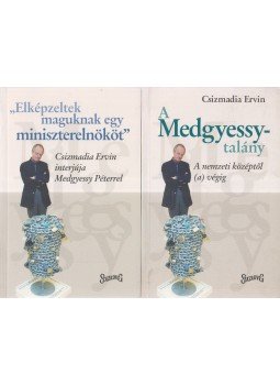 Csizmadia Ervin - A Medgyessy-talány / Elképlzeltek maguknak egy miniszterelnököt,  2004 antikvár könyv