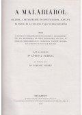 Dr. Lőrincz Ferenc - A maláriáról