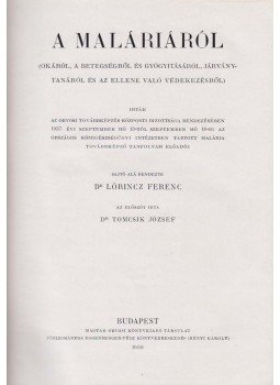 Dr. Lőrincz Ferenc - A maláriáról Dr. Lőrincz Ferenc - A maláriáról, Budapest 1939 antikvár könyv
