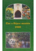 dr. Csapó Tamás,Keszei Balázs,Palkovits István,Söptei Imre,dr. Vig Károly,Zentai Zoltán - Élet a Répce mentén 2000