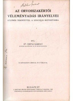 Csépai Károly dr. - Az orvosszakértői véleményadás irányelvei, Budapest 1937 antikvár könyv