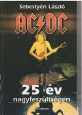 Sebestyén László - AC/DC - 25 év nagyfeszültségen