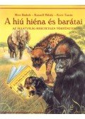 Radnik, Miro,Kanzell Mihály,Kerti Tamás - A hiú hiéna és barátai