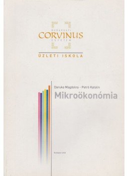Daruka Magdolna, Petró Katalin - Mikroökonómia Daruka Magdolna, Petró Katalin - Mikroökonómia, Budapest 2006 antikvár könyv