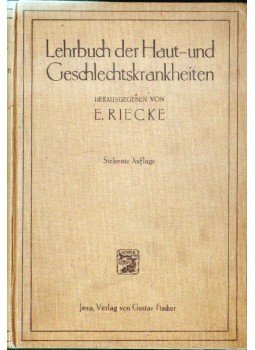 Erhard Riecke Prof. Dr. - Lehrbuch der Haut- und Geschlechtskrankheiten,  1923 antikvár könyv