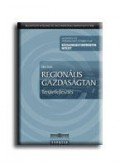 Illés Iván - REGIONÁLIS GAZDASÁGTAN - TERÜLETFEJLESZTÉS