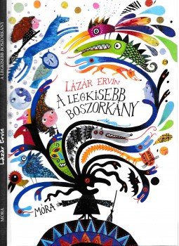 Lázár Ervin - A legkisebb boszorkány Lázár Ervin - A legkisebb boszorkány, Budapest 2017 antikvár könyv