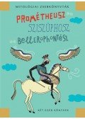 Mészáros János - Prométheusz, Sziszüphosz, Bellerophontész