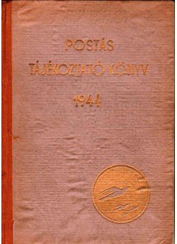 Lukász Alfonz, Kovács József - Postás tájékoztató könyv, Budapest 1944 antikvár könyv