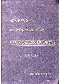 Halmi Pál Dr. - Az orvos és gyógyszerész gyógyszerzsebkönyve, Budapest 1938 antikvár könyv