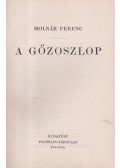 Molnár Ferenc - A gőzoszlop