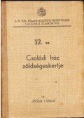 Jécsai László - Családi ház zöldségeskertje