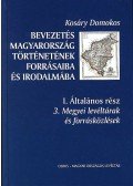 Kosáry Domokos - BEVEZETÉS MAGYARORSZÁG TÖRTÉNETÉBE 1. - ÁLT. RÉSZ 3. KÖTET