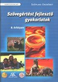 Széplaki Erzsébet - Szövegértést fejlesztő gyakorlatok 8. évfolyam