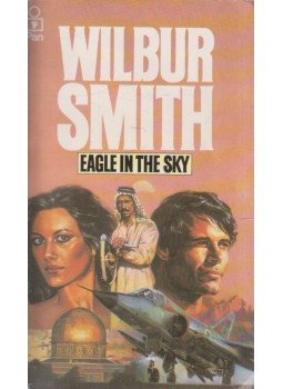 Wilbur Smith - Eagle in the Sky Wilbur Smith - Eagle in the Sky, London 1975 antikvár könyv