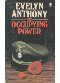 Anthony, Evelyn - The Occupying Power Anthony, Evelyn - The Occupying Power, London 1976 antikvár könyv