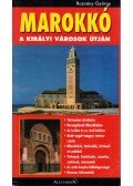 Rozvány György - Marokkó - A királyi városok útján