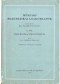 Fazekas Ferenc - Műszaki matematikai gyakorlatok C. VII. - Matematikai programozás