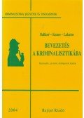dr. Balláné Ph.D. dr. Füszter Erzsébet,dr. Kunos Imre,dr. Lakatos János - Bevezetés a kriminalisztikába