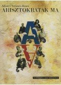 Adonyi Sztancs János - Arisztokraták ma