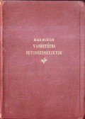 Beke József,Richter Károly - Vasbetétes betonszerkezetek (dedikált)