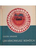 Csoóri Sándor - Lekvárcirkusz bohócai