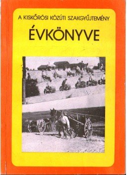 Dr. Jasinszky István, Karoliny Márton, Petrik Ottó, Tóth László - A kiskőrösi közúti szakgyűjtemény évkönyve Dr. Jasinszky István, Karoliny Márton, Petrik Ottó, Tóth László - A kiskőrösi közúti szakgyűjtemény évkönyve, 1981 antikvár könyv