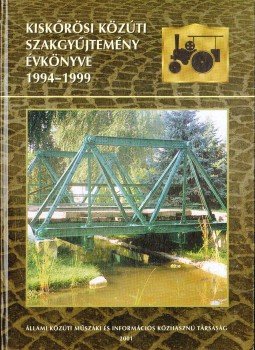  - A kiskőrösi közúti szakgyűjtemény évkönyve 1994-1999,  2000 antikvár könyv