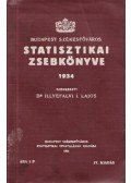 Dr. Illyefalvi I. Lajos - Budapest székesfőváros statisztikai zsebkönyve 1934