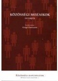 Gergó Zsuzsanna (szerk.) - Közösségi mozaikok - interjúk