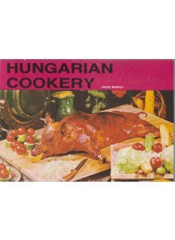 Szelényi Károly - Hungarian Cookery Szelényi Károly - Hungarian Cookery, Budapest 1977 antikvár könyv