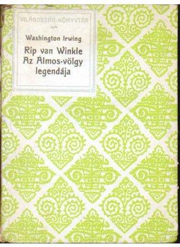 Washington Irving - Rip van Winkle / Az Álmos-völgy legendája Washington Irving - Rip van Winkle / Az Álmos-völgy legendája, Budapest 1919 antikvár könyv