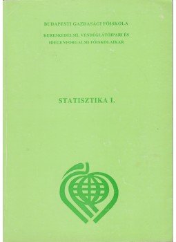 Juhász Györgyné, Sándorné Kriszt Éva - Statisztika I-II. Juhász Györgyné, Sándorné Kriszt Éva - Statisztika I-II., Budapest 0 antikvár könyv