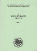 Jusztin Márta,Vörösné dr. Keszler Erzsébet - A kommunikáció alapjai I-II.