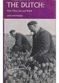 Ann Hoffmann - The Dutch: How They Live and Work