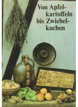 Kurt Drummer, Kathe Muskewitz - Von Apfelkartoffeln bis Zwiebelkuchen, Lipcse 1983 antikvár könyv