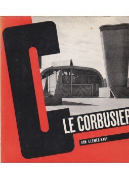 Nagy Elemér - Le Corbusier Nagy Elemér - Le Corbusier, Budapest 1977 antikvár könyv