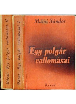 Márai Sándor - Egy polgár vallomásai I-II. kötet Márai Sándor - Egy polgár vallomásai I-II. kötet, Budapest 0 antikvár könyv