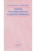 Dr. Farsang Csaba,Alföldi Sándor,Dévai Endre,Illyés Miklós,dr. Járai Zoltán,Regős László,Arnold Csaba - Ambuláns vérnyomásmonitorozás és gyakorlati alkalmazása