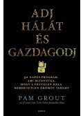 Pam Grout - Adj hálát és gazdagodj