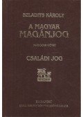 Dr. Szladits Károly - A magyar magánjog II. kötet: Családi jog