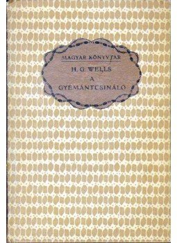 H.G. Wells - A gyémántcsináló, Budapest 0 antikvár könyv