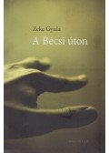 Zeke Gyula - A Bécsi úton